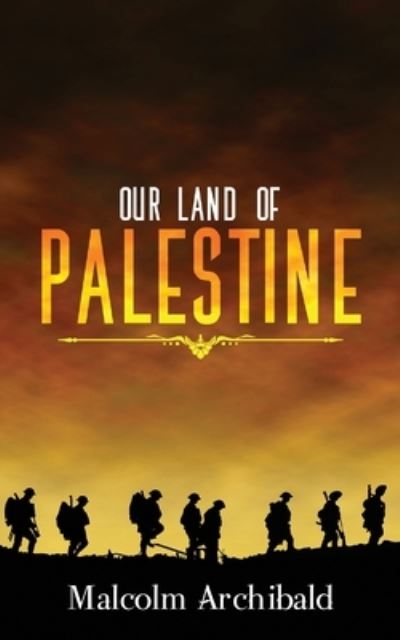 Cover for Malcolm Archibald · Our Land of Palestine (Paperback Book) (2021)