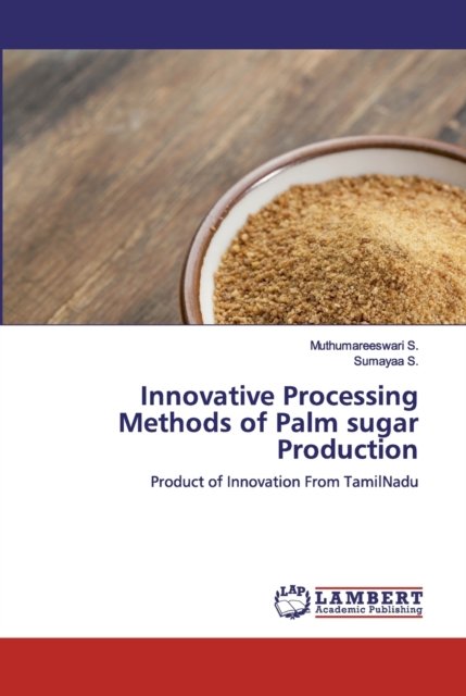 Cover for Muthumareeswari S · Innovative Processing Methods of Palm sugar Production (Paperback Bog) (2019)