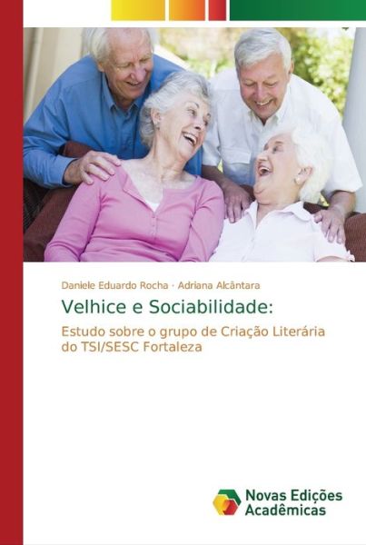 Cover for Rocha · Velhice e Sociabilidade: (Book) (2018)