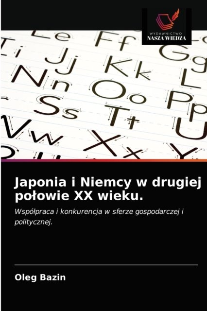 Cover for Oleg Bazin · Japonia i Niemcy w drugiej polowie XX wieku. (Pocketbok) (2021)