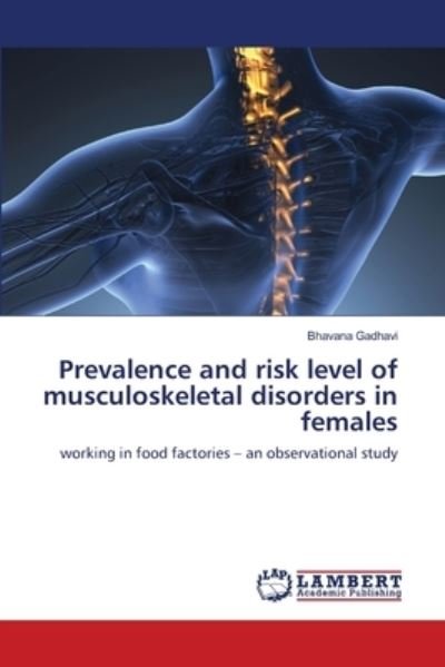 Cover for Bhavana Gadhavi · Prevalence and risk level of musculoskeletal disorders in females (Taschenbuch) (2020)