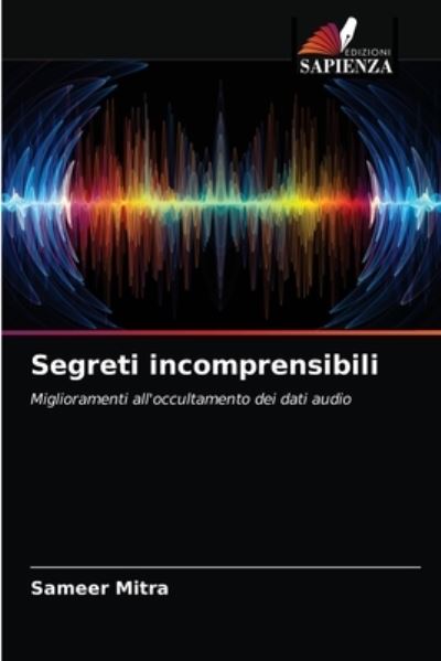 Cover for Sameer Mitra · Segreti incomprensibili (Paperback Book) (2021)