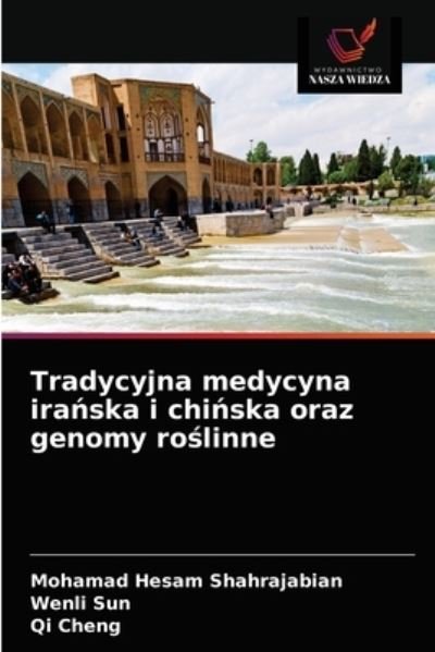 Cover for Mohamad Hesam Shahrajabian · Tradycyjna medycyna ira?ska i chi?ska oraz genomy ro?linne (Paperback Book) (2021)