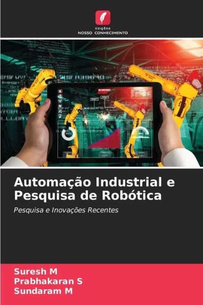Cover for Suresh M · Automacao Industrial e Pesquisa de Robotica (Paperback Book) (2021)