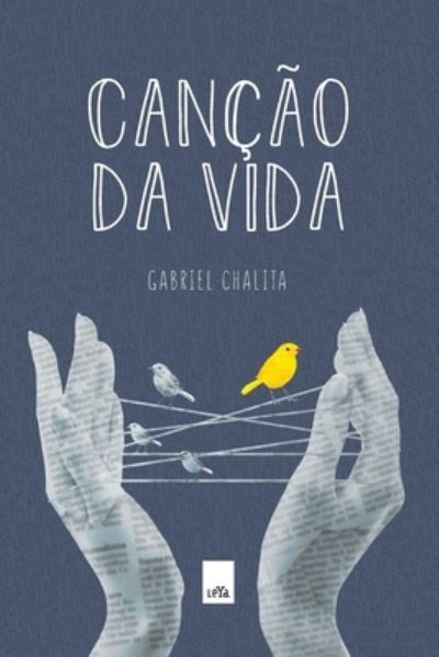 Cancao da vida - Gabriel Chalita - Böcker - Leya - 9786556430188 - 9 maj 2022