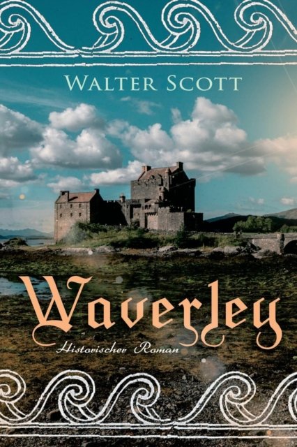 Cover for Sir Walter Scott · Waverley (Paperback Book) (2018)