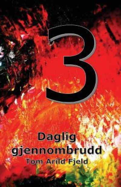 Cover for Tom Arild Fjeld · Daglig gjennombrudd 3 (Paperback Book) (2017)