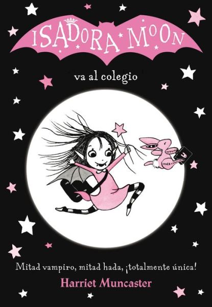 Isadora Moon va al colegio / Isadora Moon Goes to School - Isadora Moon - Harriet Muncaster - Bøger - Espanol Santillana Universidad de Salama - 9788420485188 - 20. juni 2017