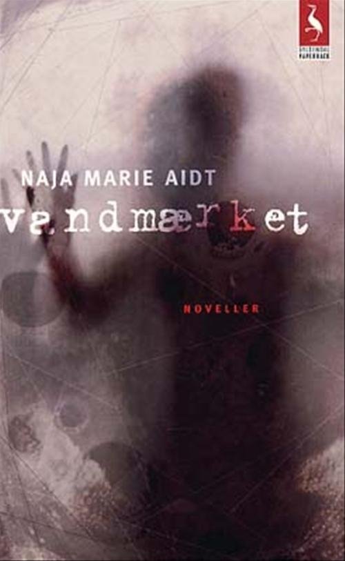 Cover for Naja Marie Aidt · Gyldendals Paperbacks: Vandmærket (Paperback Book) [3. Painos] [Paperback] (2002)
