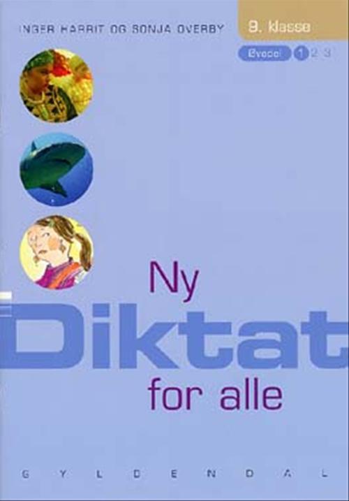 Cover for Sonja Overby; Inger Harrit · Ny Diktat for alle 9. klasse: Ny Diktat for alle 9. klasse (Poketbok) [1:a utgåva] (2004)