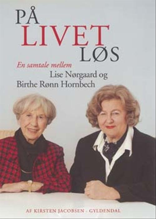 Cover for Kirsten Jacobsen · På livet løs (Innbunden bok) [1. utgave] (2004)