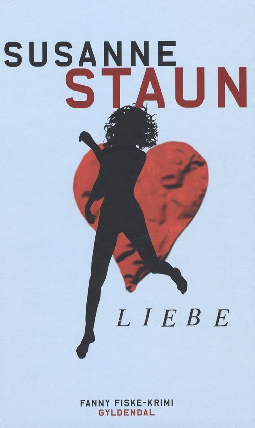 Cover for Susanne Staun · Gyldendal Hardback: Liebe (Innbunden bok) [3. utgave] [Hardback] (2009)