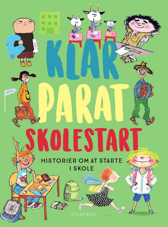 Klar parat skolestart - Gunilla Bergström; Bjørn F. Rørvik; Gry Moursund; Kim Fupz Aakeson; Niels Bo Bojesen; Eva Eriksson; Anne Sofie Hammer; Dina Gellert; Lars Daneskov; Zarah Juul; Ole Lund Kirkegaard - Books - Gyldendal - 9788702354188 - April 8, 2022