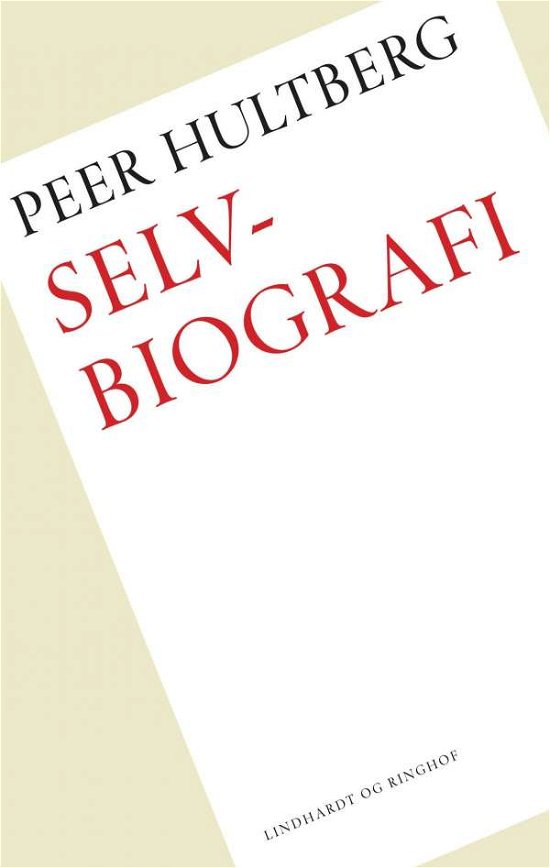 Cover for Peer Hultberg · Selvbiografi og Brev (Sewn Spine Book) [2e uitgave] (2016)