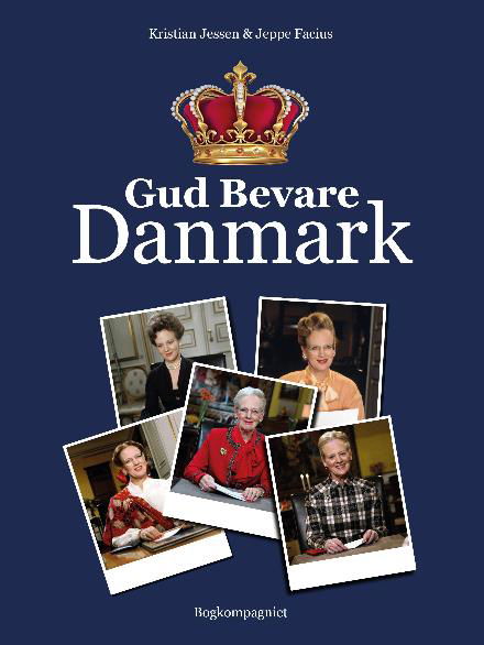 Gud bevare Danmark - Jeppe Facius; Kristian Jessen - Libros - Saga - 9788711826188 - 11 de octubre de 2017