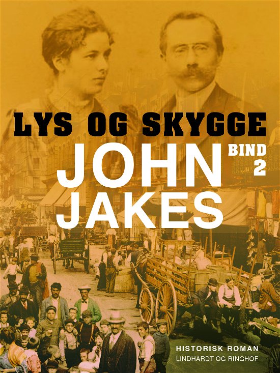 Cover for John Jakes · Lys &amp; skygge: Lys &amp; skygge - Bind 2 (Sewn Spine Book) [1º edição] (2018)