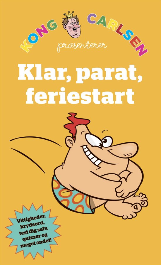 Kong Carlsen; Mia Drehling · Kong Carlsen - Klar parat feriestart (kolli 5) (Sewn Spine Book) [1st edition] (2024)