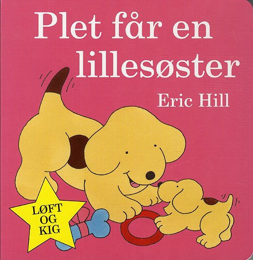 Cover for Eric Hill · Plet får en lillesøster (min. 2 stk.) (Pappbok) [2:a utgåva] (2011)