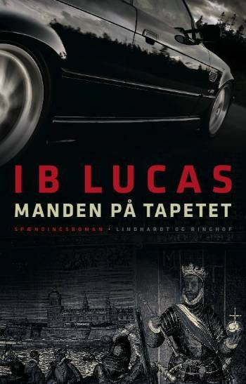 Cover for Ib Lucas · Manden på tapetet (Bound Book) [1e uitgave] (2008)