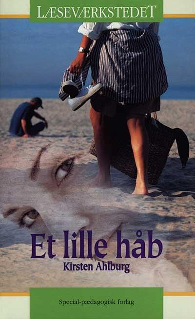 Læseværkstedet: Et lille håb, Grønt niveau - Kirsten Ahlburg - Kirjat - Special - 9788773996188 - tiistai 8. helmikuuta 2000