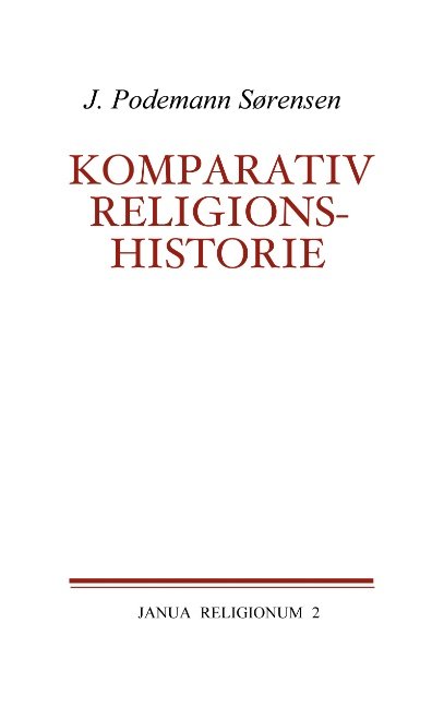 Cover for J. Podemann Sørensen · Janua religionum., 2: Komparativ religionshistorie (Pocketbok) [1:a utgåva] [Paperback] (2006)