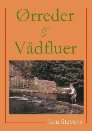 Cover for Lou Stevens · Ørreder &amp; vådfluer (Paperback Bog) [1. udgave] [Paperback] (1999)