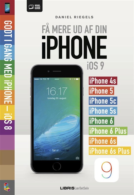 Cover for Daniel Riegels · Få mere ud af din iPhone - IOS 9 (Heftet bok) [1. utgave] (2015)