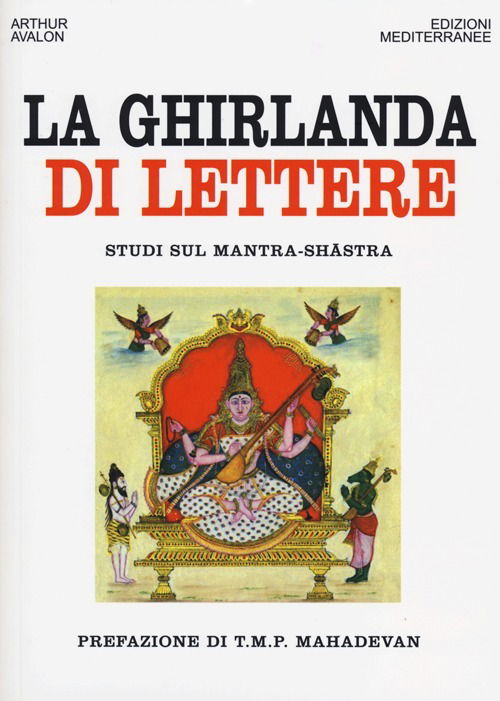 Cover for Arthur Avalon · La Ghirlanda Di Lettere. Studi Sul Mantra-Shastra (Book)