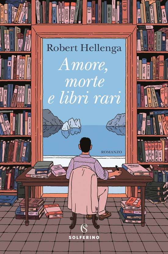 Cover for Robert Hellenga · Amore, Morte E Libri Rari (Book)