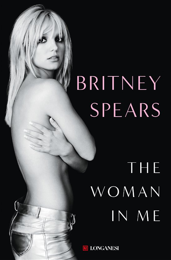 Cover for Britney Spears · The Woman In Me. Ediz. Italiana (Book)