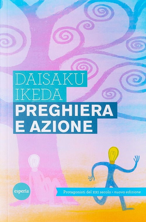 Cover for Daisaku Ikeda · Preghiera E Azione. Protagonisti Del XXI Secolo (Book)