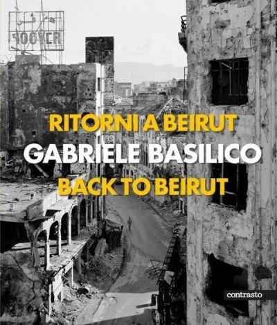 Cover for Gabriele Basilico · Gabriele Basilico (Bilingual edition): Back to Beirut (Inbunden Bok) (2023)