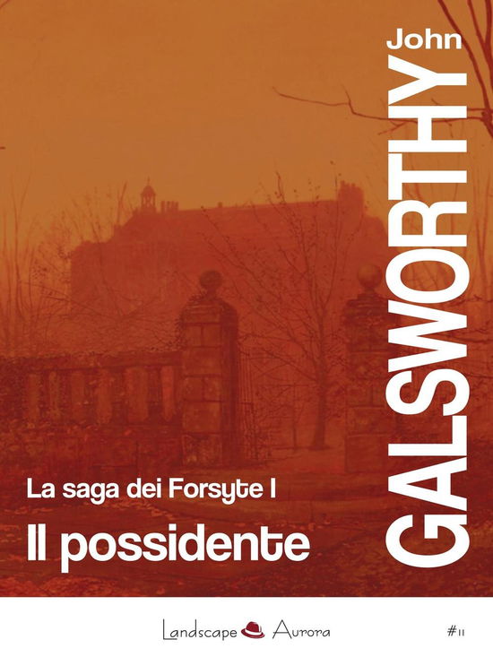 Cover for John Galsworthy · Il Possidente. La Saga Dei Forsyte #01 (Book)