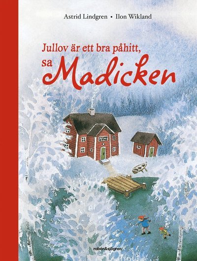 Jullov är ett bra påhitt, sa Madicken - Astrid Lindgren - Böcker - Rabén & Sjögren - 9789129747188 - 18 oktober 2024