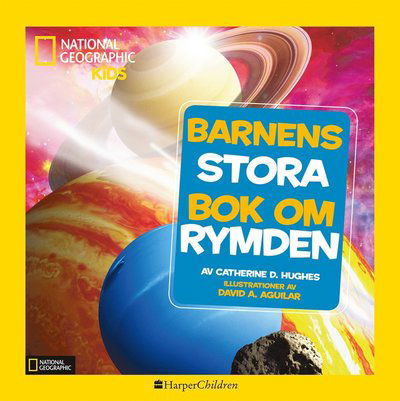 Cover for Catherine D. Hughes · National Geographic Kids Barne: Barnens stora bok om rymden (Book) (2018)