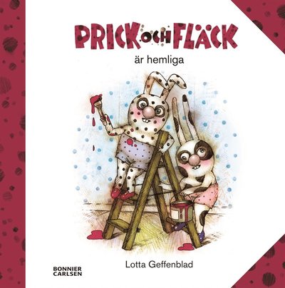 Cover for Lotta Geffenblad · Prick och Fläck: Prick och Fläck är hemliga (ePUB) (2015)