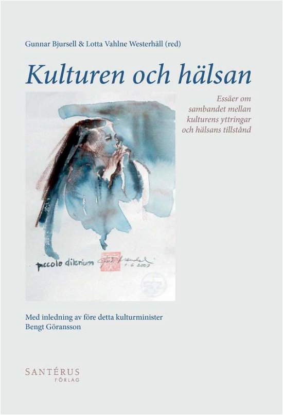 Kulturen och hälsan - Gunilla Von Bahr - Bøker - Santérus Förlag - 9789173591188 - 15. september 2017