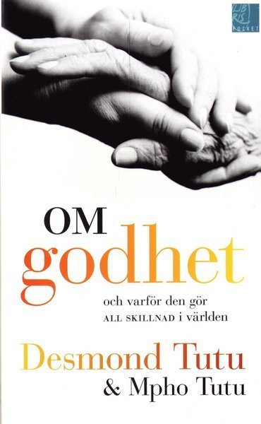 Cover for Mpho Tutu · Om godhet : och varför den gör all skillnad i världen (Taschenbuch) (2012)
