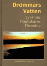 Cover for Dan Erlandsson · Sveriges Flugfiskares Förening: Drömmars vatten (Inbunden Bok) (2000)