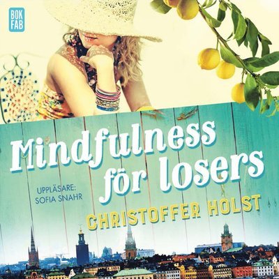 Cover for Christoffer Holst · Mindfulness för losers (MP3-CD) (2016)