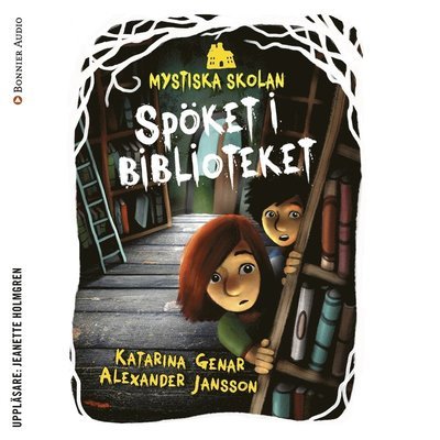 Cover for Katarina Genar · Mystiska skolan: Spöket i biblioteket (Lydbog (MP3)) (2017)