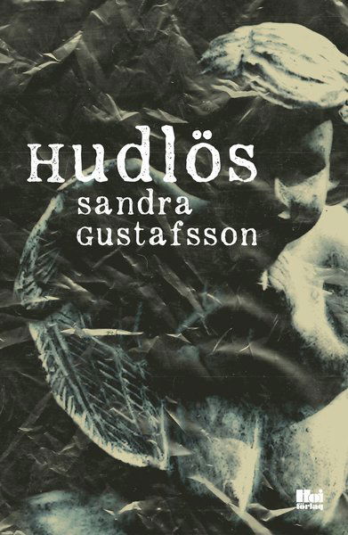 Cover for Sandra Gustafsson · Hudlös (Paperback Book) (2016)