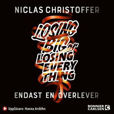 Cover for Niclas Christoffer · Losing big or losing everything (Audiobook (MP3)) (2021)