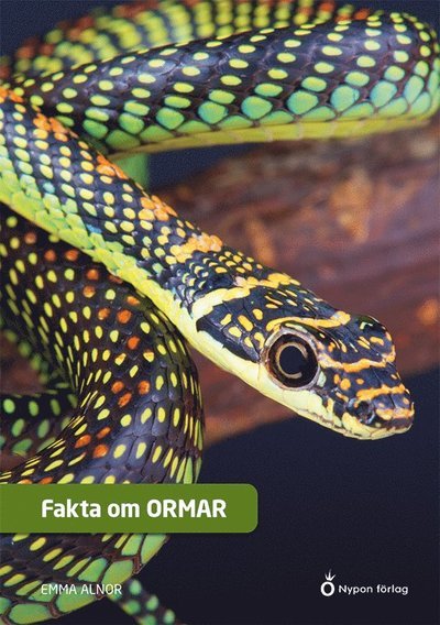 Cover for Emma Alnor · Fakta om ...: Fakta om ormar (Innbunden bok) (2020)