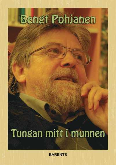 Cover for Bengt Pohjanen · Tungan mitt i munnen (ePUB) (2018)