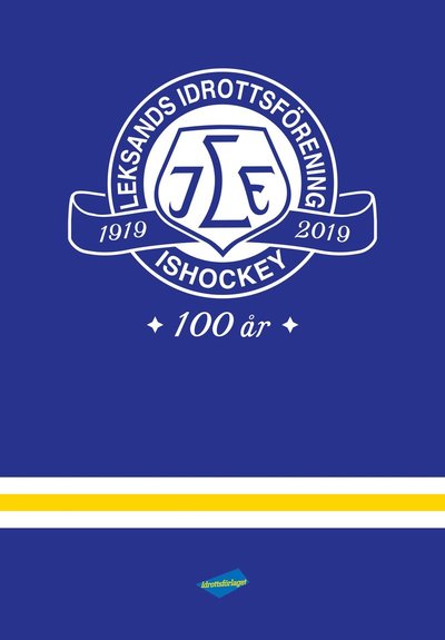 Cover for Gunnar Persson · Leksands IF 100 år : en kavalkad i ord och bild (Inbunden Bok) (2019)