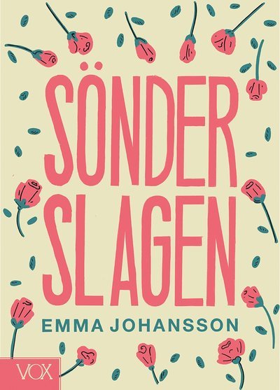 Cover for Emma Johansson · Sönderslagen (Bound Book) (2019)