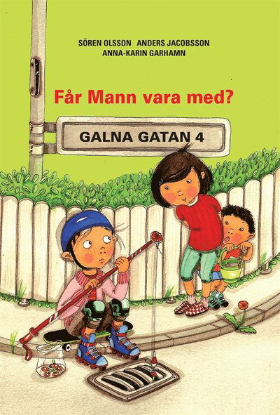 Cover for Sören Olsson · Galna gatan: Får Mann vara med? (ePUB) (2020)