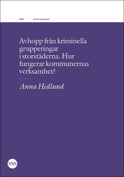 Cover for Anna Hedlund · Avhopp från kriminella grupperingar i storstäderna. Hur fungerar kommunernas verksamhet? (Paperback Book) (2023)