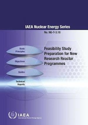 Cover for Iaea · Feasibility Study Preparation for New Research Reactor Programmes - IAEA Nuclear Energy Series (Paperback Bog) (2018)